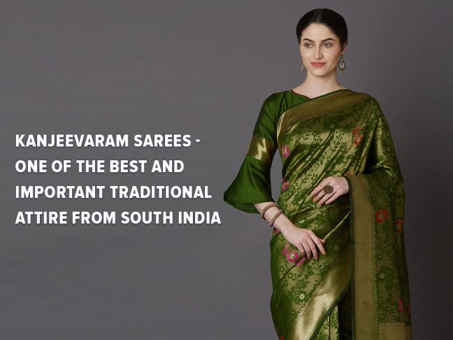 Kanjeevaram Sarees - one of the best and important traditional attire from south India